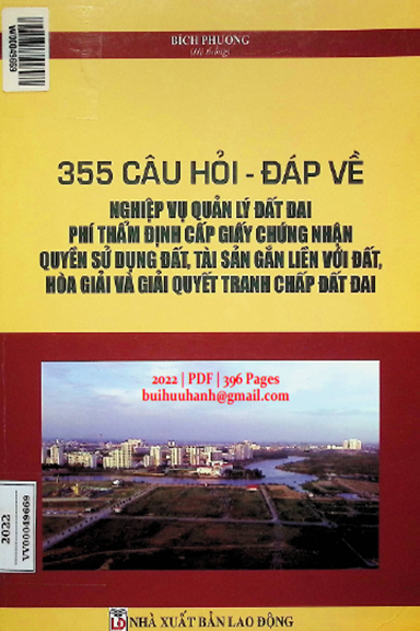 355 Câu Hỏi-Đáp Về Nghiệp Vụ Quản Lý Đất Đai (NXB Lao Động 2022) - Bích Phương, 396 Trang