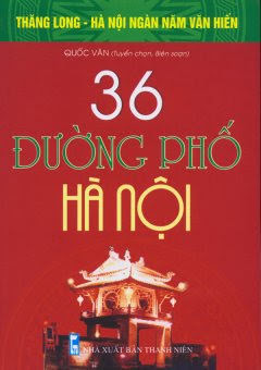 36 Đường Phố Hà Nội (NXB Thanh Niên 2010) - Quốc Văn, 135 Trang