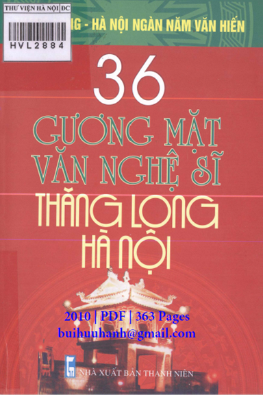 36 Gương Mặt Văn Nghệ Sĩ Thăng Long-Hà Nội (NXB Thanh Niên 2010) - Anh Chi, 363 Trang