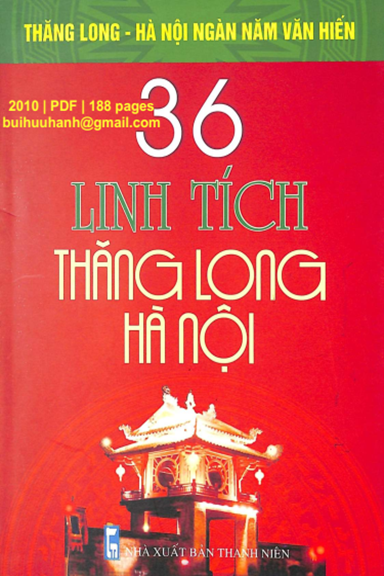 36 Linh Tích Thăng Long Hà Nội (NXB Thanh Niên 2010) - Hoàng Khôi, 188 Trang