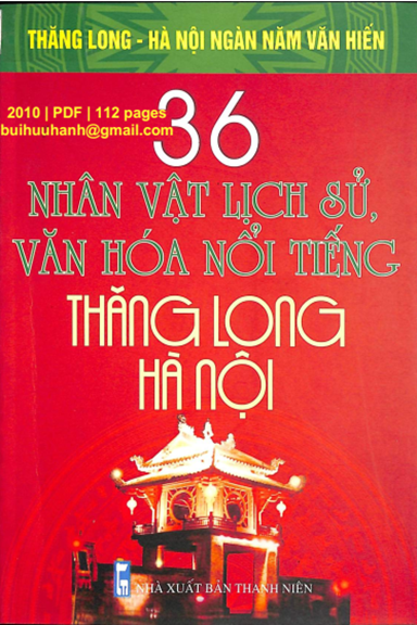 36 Nhân Vật Lịch Sử, Văn Hoá Nổi Tiếng Thăng Long Hà Nội (NXB Thanh Niên 2010) - Lam Khê, 112 Trang