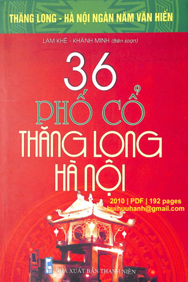 36 Phố Cổ Thăng Long Hà Nội (NXB Thanh Niên 2010) - Lam Khê, 192 Trang