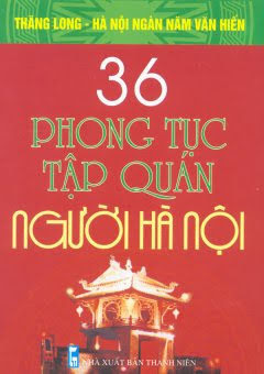 36 Phong Tục Tập Quán Người Hà Nội (NXB Thanh Niên 2010) - Vũ Ngọc Khánh, 174 Trang