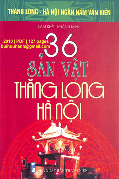 36 Sản Vật Thăng Long Hà Nội (NXB Thanh Niên 2010) - Lam Khê, 127 Trang