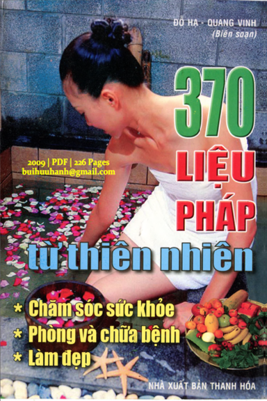 370 Liệu Pháp Từ Thiên Nhiên Chăm Sóc Sức Khỏe, Phòng Và Chữa Bệnh, Làm Đẹp - Đỗ Hạ, 226 Trang