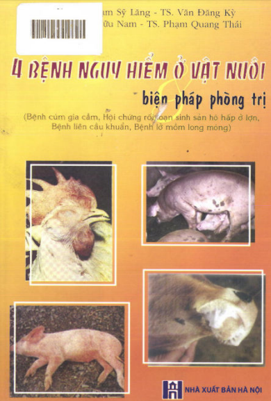 4 Bệnh Nguy Hiểm Ở Vật Nuôi Và Biện Pháp Phòng Trị (NXB Hà Nội 2009) - Phạm Sỹ Lăng, 161 Trang