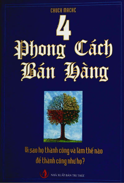 4 Phong Cách Bán Hàng (NXB Tri Thức 2007) - Chuck Mache, 238 Trang