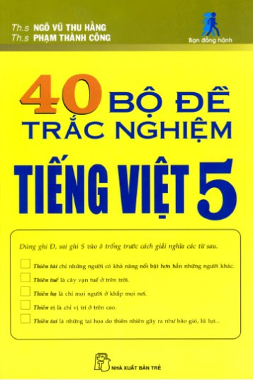 40 Bộ Đề Trắc Nghiệm Tiếng Việt 5 (NXB Trẻ 2008) - Phạm Thành Công, 101 Trang