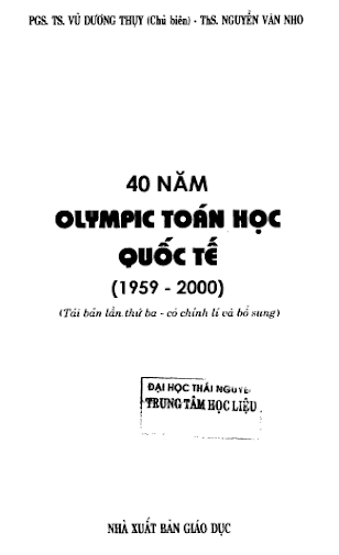40 Năm Olympic Toán Học Quốc Tế 1959-2000 (NXB Giáo Dục 2006) - Vũ Dương Thụy, 377 Trang