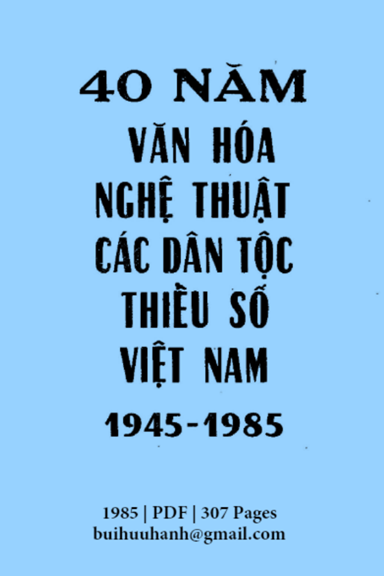 40 Năm Văn Hóa Nghệ Thuật Các Dân Tộc Thiểu Số Việt Nam (NXB Văn Hóa 1985) - Nguyễn Văn Hiếu