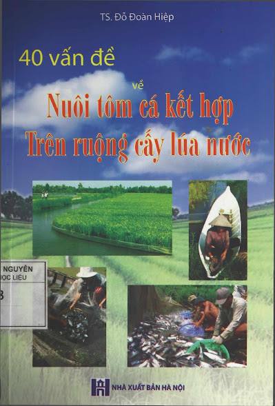 40 Vấn Đề Về Nuôi Tôm Cá Kết Hợp Trên Ruộng Cấy Lúa Nước (NXB Hà Nội 2008) - Đỗ Đoàn Hiệp, 145 Trang
