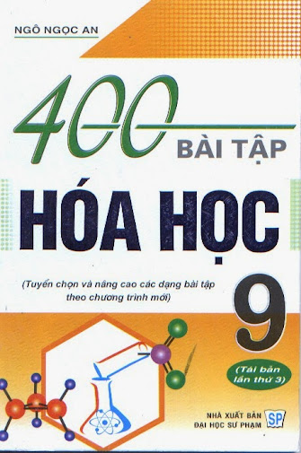 400 Bài Tập Hóa Học 9 (NXB Đại Học Sư Phạm 2005) - Ngô Ngọc An, 220 Trang
