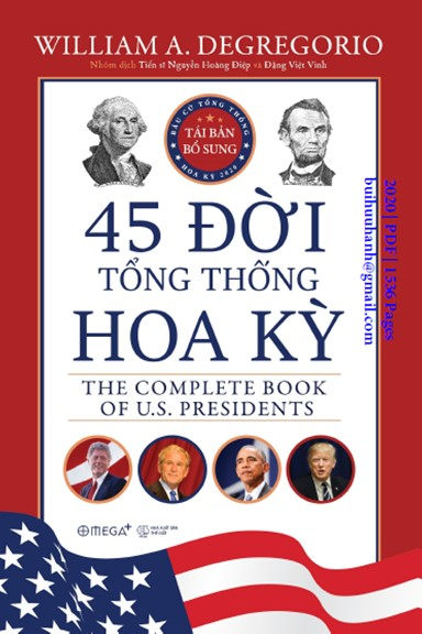 45 Đời Tổng Thống Hoa Kỳ (NXB Thế Giới 2020) - William A. Degregorio, 1536 Trang