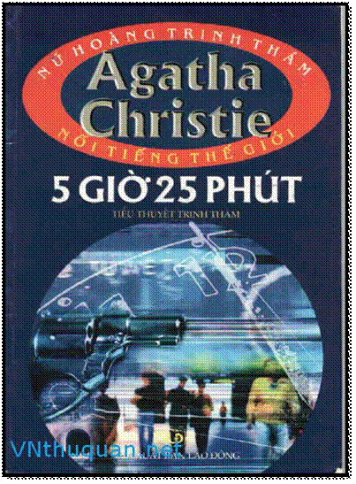 5 Giờ 25 Phút (NXB Văn Hóa Thông Tin 2011) - Agatha Christie, 298 Trang