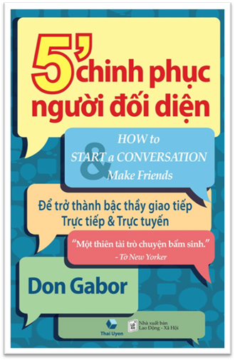 5 Phút Chinh Phục Người Đối Diện (NXB Lao Động Xã Hội 2013) - Don Gabor, 292 Trang