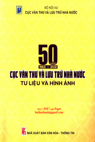 50 Năm Cục Văn Thư Và Lưu Trữ Nhà Nước Tư Liệu Và Hình Ảnh (NXB Văn Hóa Thông Tin 2012) - Bộ Nội Vụ