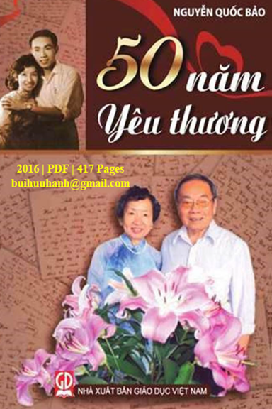 50 Năm Yêu Thương (NXB Giáo Dục 2016) - Nguyễn Quốc Bảo, 417 Trang
