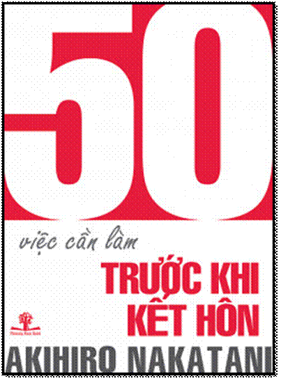 50 Việc Cần Làm Trước Khi Kết Hôn (NXB Trẻ 2004) - Akihiro Nakatani, 124 Trang