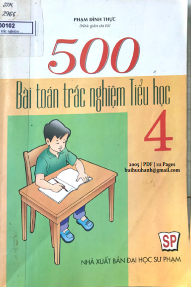 500 Bài Toán Trắc Nghiệm Tiểu Học 4 (NXB Đại Học Sư Phạm 2005) - Phạm Đình Thực, 111 Trang