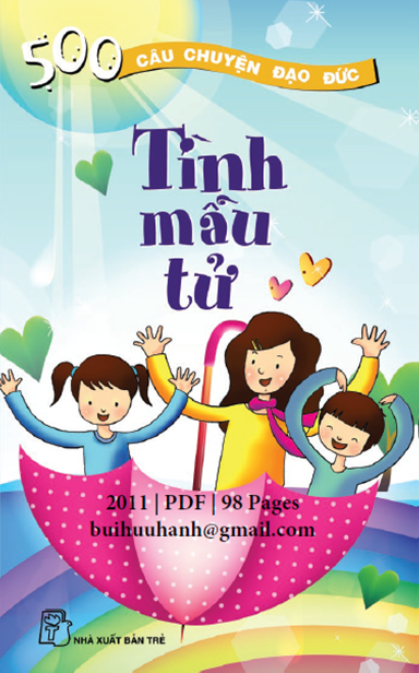 500 Câu Chuyện Đạo Đức Tập 1-Tình Mẫu Tử (NXB Trẻ 2011) - Nguyễn Hạnh, 98 Trang