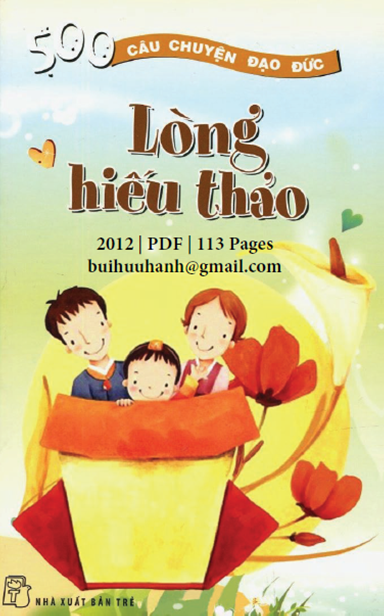 500 Câu Chuyện Đạo Đức Tập 8-Lòng Hiếu Thảo (NXB Trẻ 2012) - Nguyễn Hạnh, 113 Trang
