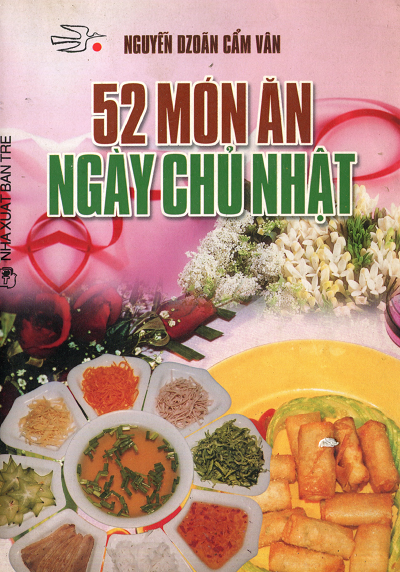 52 Món Ăn Ngày Chủ Nhật (NXB Trẻ 2003) - Nguyễn Dzoãn Cẩm Vân, 126 Trang