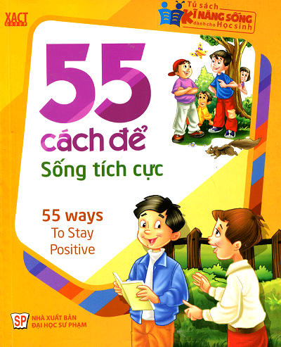 55 Cách Để Sống Tích Cực (NXB Đại Học Sư Phạm 2015) - Nguyễn Thu Hương, 66 Trang