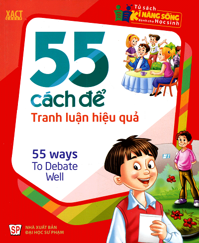 55 Cách Để Tranh Luận Hiệu Quả (NXB Đại Học Sư Phạm 2015) - Nguyễn Thu Hương, 66 Trang