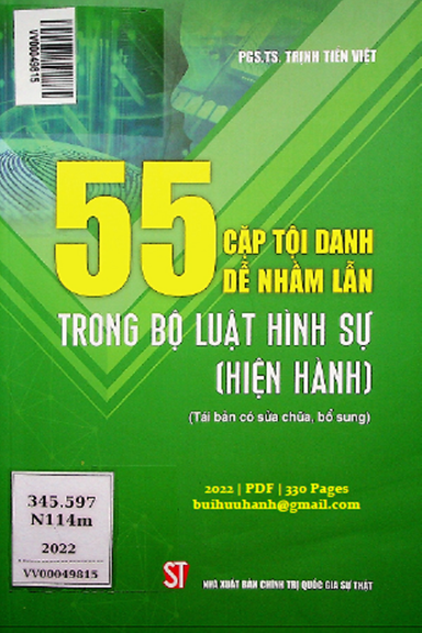 55 Cặp Tội Danh Dễ Nhầm Lẫn Trong Bộ Luật Hình Sự (NXB Chính Trị 2022) - Trịnh Tiến Việt, 330 Trang