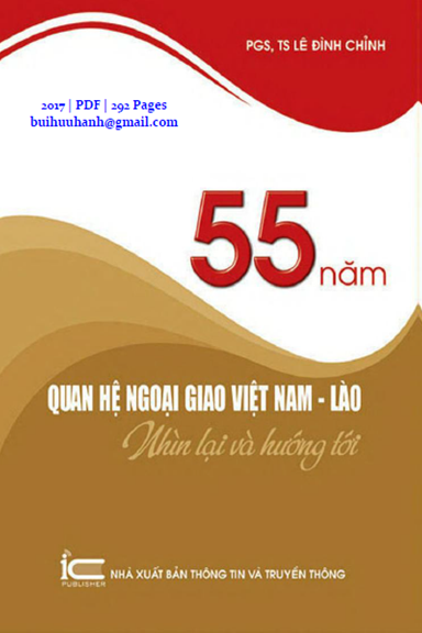 55 Năm Quan Hệ Ngoại Giao Việt Nam-Lào (NXB Thông Tin Truyền Thông 2017) - Lê Đình Chỉnh, 292 Trang