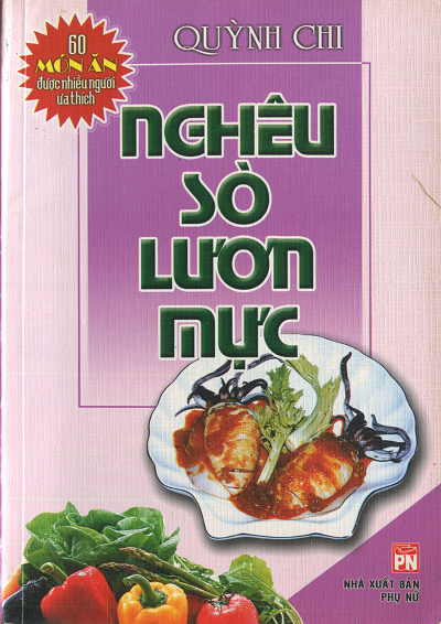 60 Món Ăn Được Nhiều Người Ưa Thích - Nghêu, Sò, Lươn, Mực (NXB Phụ Nữ 2007) - Quỳnh Chi, 66 Trang