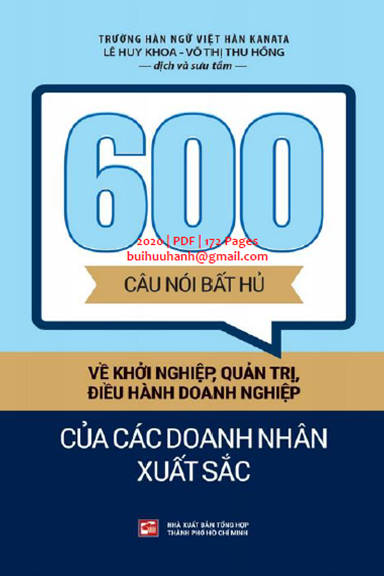 600 Câu Nói Bất Hủ Về Khởi Nghiệp, Quản Trị (NXB Tổng Hợp 2020) - Lê Huy Khoa, 172 Trang