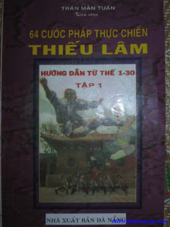 64 Cước Pháp Thực Chiến Thiếu Lâm Tập 1 (NXB Đà Nẵng 2004) - Trần Mẫn Tuấn, 111 Trang