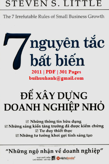 7 Nguyên Tắc Bất Biến Để Xây Dựng Doanh Nghiệp Nhỏ (NXB Lao Động Xã Hội 2011) - Steven S. Little