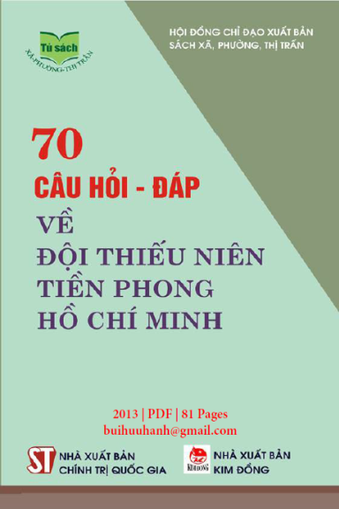 70 Câu Hỏi-Đáp Về Đội Thiếu Niên Tiền Phong Hồ Chí Minh (NXB Chính Trị 2013) - Nhiều Tác Giả