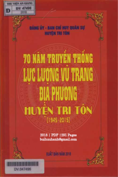 70 Năm Truyền Thống Lực Lượng Vũ Trang Địa Phương Huyện Tri Tôn 1945-2015 - Ngô Văn Trạt