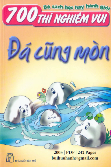 700 Thí Nghiệm Vui-Đá Cũng Mòn (NXB Trẻ 2005) - Hồ Cúc, 242 Trang
