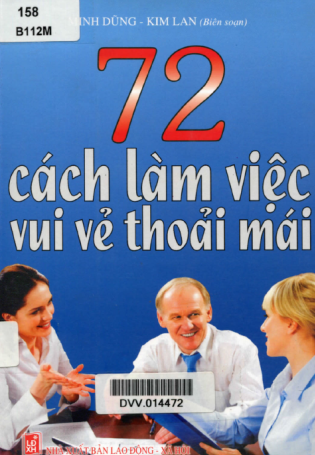 72 Cách Làm Việc Vui Vẻ Thoải Mái (NXB Lao Động Xã Hội 2009) - Minh Dũng, 382 Trang