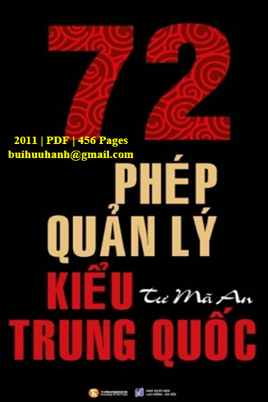72 Phép Quản Lý Kiểu Trung Quốc (NXB Lao Động Xã Hội 2011) - Tư Mã An, 456 Trang