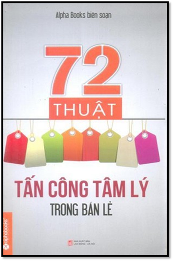 72 Thuật Tấn Công Tâm Lý Trong Bán Lẻ (NXB Lao Động Xã Hội 2013) - Alpha Books, 291 Trang