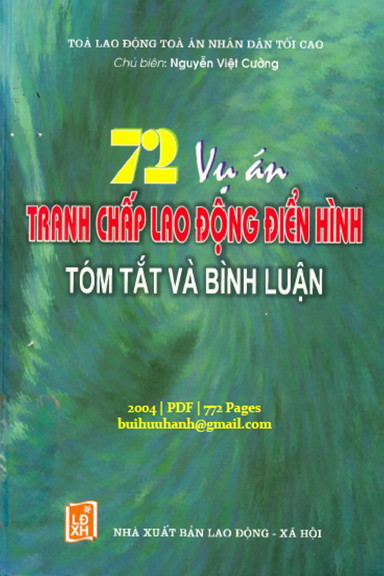 72 Vụ Án Tranh Chấp Lao Động Điển Hình (NXB Lao Động Xã Hội 2004) - Nguyễn Việt Cường, 772 Trang