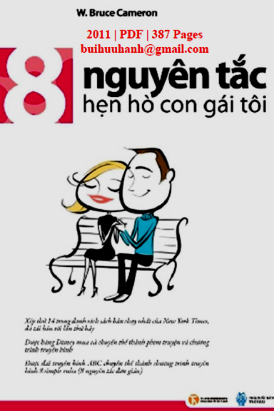 8 Nguyên Tắc Hẹn Hò Con Gái Tôi (NXB Thời Đại 2011) - W. Bruce Cameron, 387 Trang