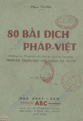 80 Bài Dịch Pháp-Việt (NXB ABC 1951) - Phạm Tất Đắc, 147 Trang