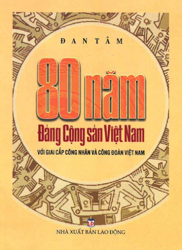 80 Năm Đảng Cộng Sản Việt Nam (NXB Dân Trí 2010) - Đan Tâm, 269 Trang