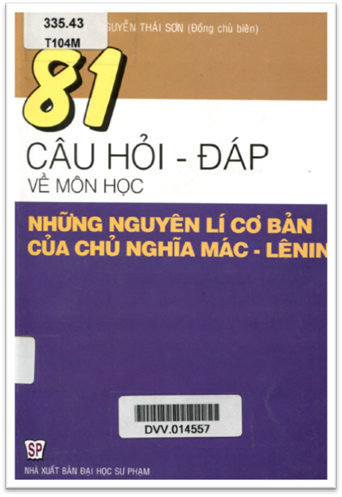 81 Câu Hỏi-Đáp Về Môn Học Những Nguyên Lý Cơ Bản Của Chủ Nghĩa Mác-Lênin - Lê Văn Đoán, 162 Trang