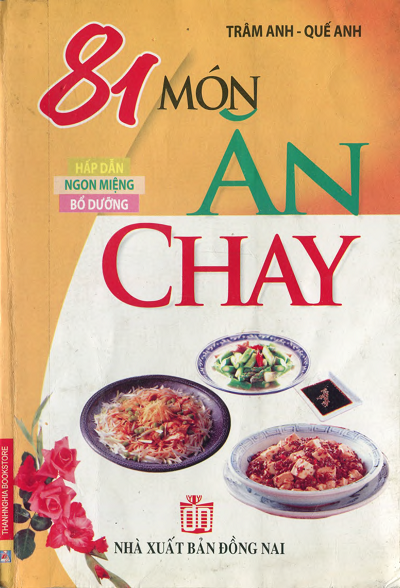 81 Món Ăn Chay (NXB Đồng Nai 2009) - Trâm Anh, 244 Trang