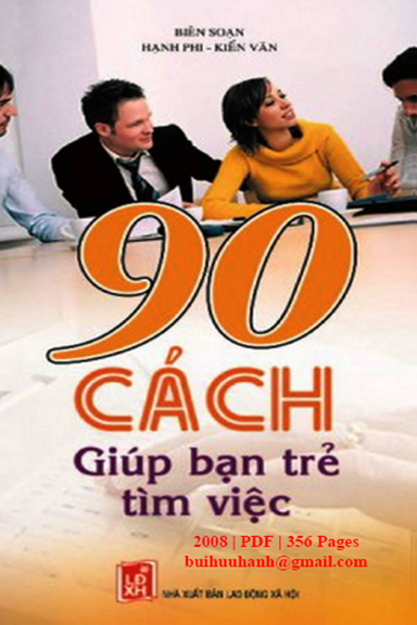 90 Cách Giúp Bạn Trẻ Tìm Việc (NXB Lao Động Xã Hội 2008) - Kiều Văn, 356 Trang
