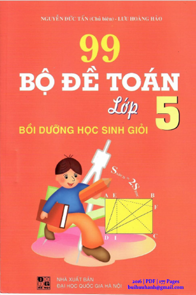 99 Bộ Đề Toán Lớp 5 (NXB Đại Học Quốc Gia 2016) - Nguyễn Đức Tấn, 177 Trang