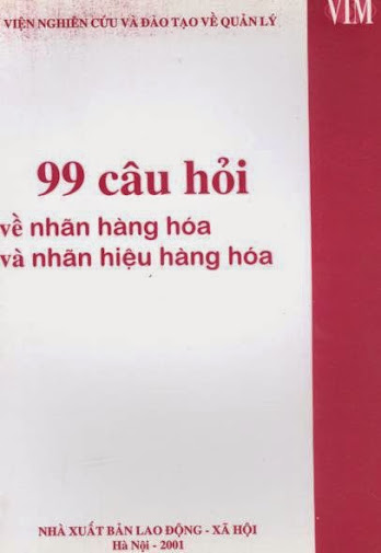 99 Câu Hỏi Về Nhãn Hàng Hóa Và Nhãn Hiệu Hàng Hóa - Nguyễn Hoàng Linh, 160 Trang