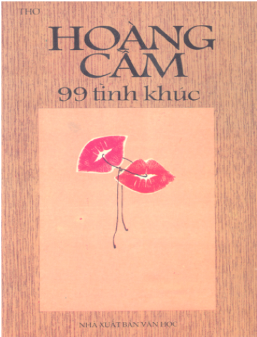99 Tình Khúc Thơ Tình Chọn Lọc (NXB Văn Học 1996) - Hoàng Cầm, 208 Trang